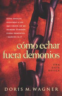 Cover image for Como echar fuera demonios