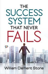 Cover image for The Success System That Never Fails