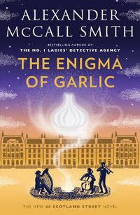 Cover image for The Enigma of Garlic: 44 Scotland Street Series (16)