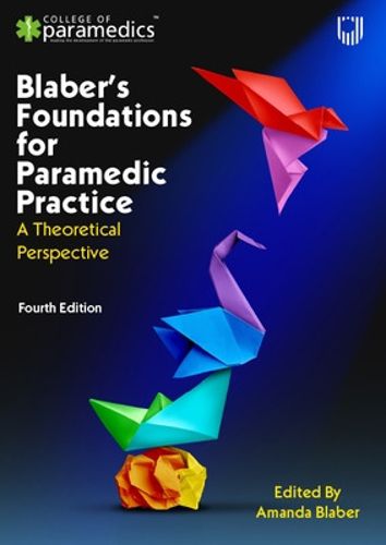 Cover image for Blaber's Foundations for Paramedic Practice: A Theoretical Perspective 4e