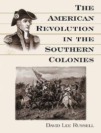Cover image for The American Revolution in the Southern Colonies