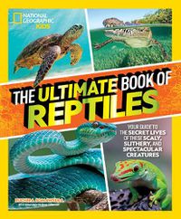 Cover image for The Ultimate Book of Reptiles