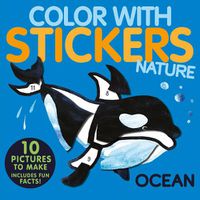 Cover image for Color with Stickers: Ocean: Create 10 Pictures with Stickers!