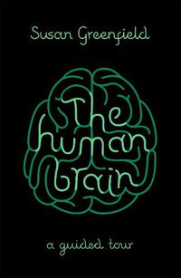 Cover image for The Human Brain: A Guided Tour