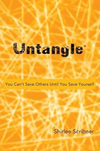 Cover image for Untangle: You Can't Save Others Until You Save Yourself