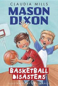 Cover image for Mason Dixon: Basketball Disasters