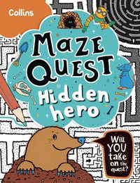 Cover image for Hidden Hero: Solve 50 Mazes in This Adventure Story for Kids Aged 7+