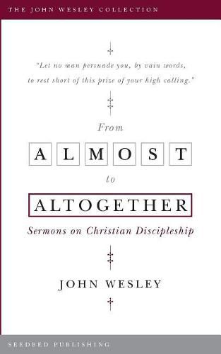 Cover image for From Almost to Altogether: Sermons on Christian Discipleship