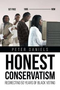 Cover image for Honest Conservatism Redirecting 50 Years of Black Voting