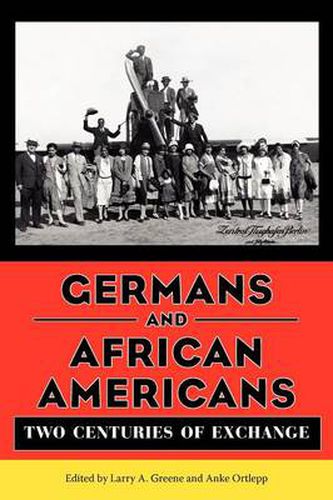 Cover image for Germans and African Americans: Two Centuries of Exchange