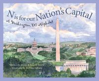 Cover image for N Is for Our Nation's Capital: A Washington DC Alphabet