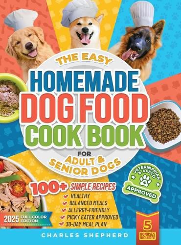Cover image for The Easy Homemade Dog Food Cookbook for Adult & Senior Dogs
