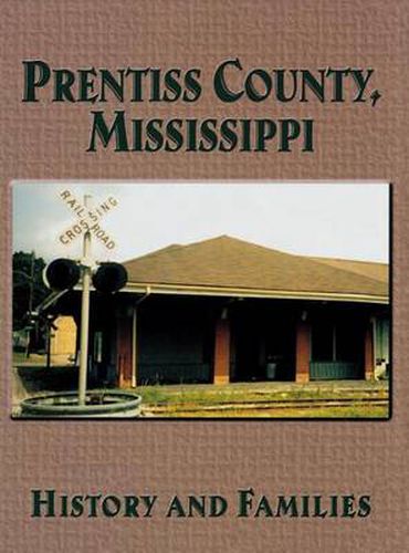 Cover image for Prentiss County, Mississippi: History and Families