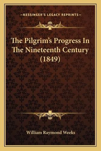 Cover image for The Pilgrim's Progress in the Nineteenth Century (1849)