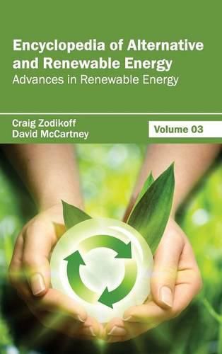 Cover image for Encyclopedia of Alternative and Renewable Energy: Volume 03 (Advances in Renewable Energy)