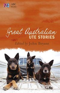 Cover image for Great Australian Ute Stories