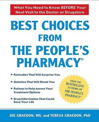 Cover image for Best Choices From the People's Pharmacy: What You Need to Know Before Your Next Visit to the Doctor or Drugstore