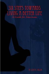 Cover image for Six Steps Towards Living a Better Life