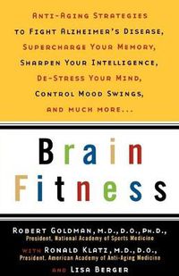 Cover image for Brain Fitness: Anti-Aging Strategies for Achieving Super Mind Power