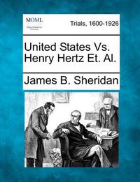 Cover image for United States vs. Henry Hertz Et. Al.