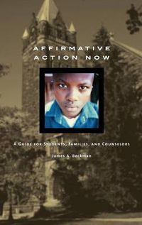 Cover image for Affirmative Action Now: A Guide for Students, Families, and Counselors