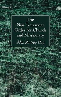 Cover image for The New Testament Order for Church and Missionary