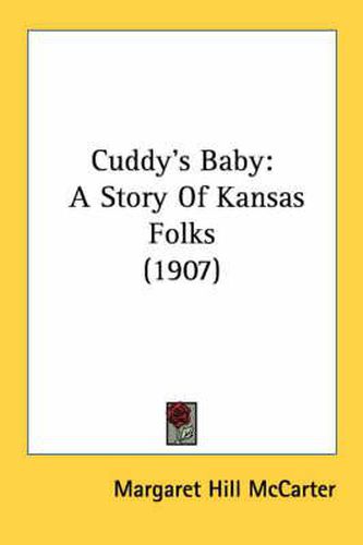 Cuddy's Baby: A Story of Kansas Folks (1907)