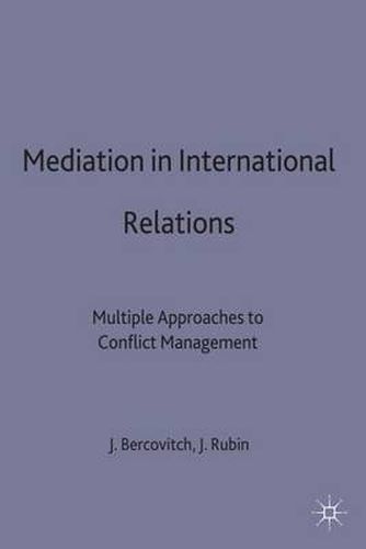 Cover image for Mediation in International Relations: Multiple Approaches to Conflict Management