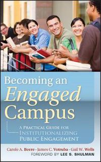 Cover image for Becoming an Engaged Campus: A Practical Guide for Institutionalizing Public Engagement