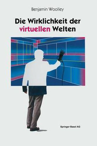 Cover image for Die Wirklichkeit Der Virtuellen Welten: Aus Dem Englischen Von Gabriele Herbst