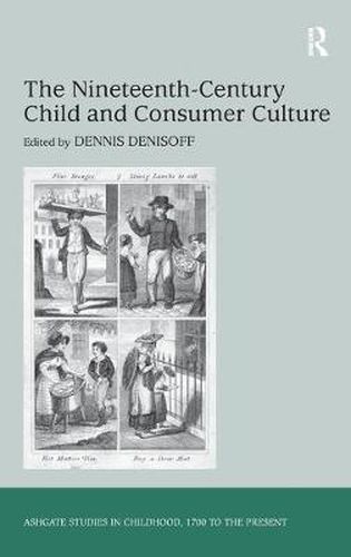 Cover image for The Nineteenth-Century Child and Consumer Culture