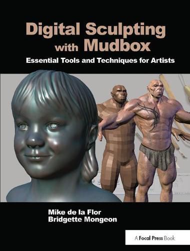 Cover image for Digital Sculpting with Mudbox: Essential Tools and Techniques for Artists