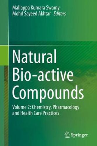 Cover image for Natural Bio-active Compounds: Volume 2: Chemistry, Pharmacology and Health Care Practices