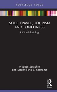 Cover image for Solo Travel, Tourism and Loneliness