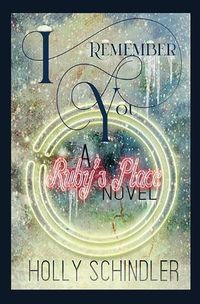 Cover image for I Remember You: A Ruby's Place Novel