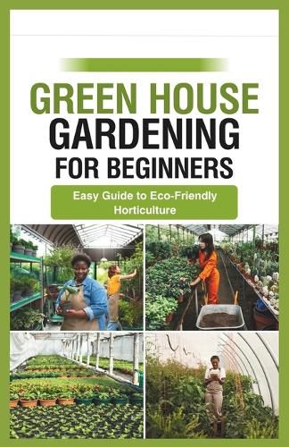 green house gardening for beginners