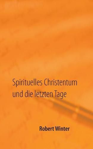 Cover image for Spirituelles Christentum und die letzten Tage