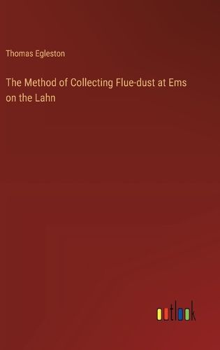 The Method of Collecting Flue-dust at Ems on the Lahn