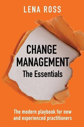 Cover image for Change Management: The Essentials: The modern playbook for new and experienced practitioners