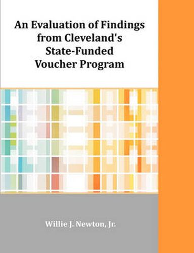 An Evaluation of Findings from Cleveland's State-Funded Voucher Program