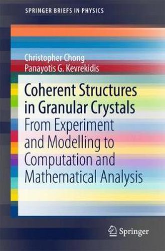 Cover image for Coherent Structures in Granular Crystals: From Experiment and Modelling to Computation and Mathematical Analysis