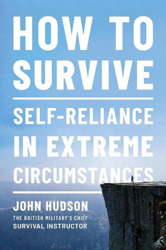 Cover image for How to Survive: Self-Reliance in Extreme Circumstances