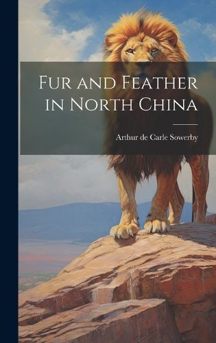 Cover image for Fur and Feather in North China