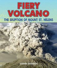 Cover image for Fiery Volcano: The Eruption of Mount St. Helens