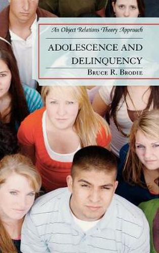 Cover image for Adolescence and Delinquency: An Object-Relations Theory Approach