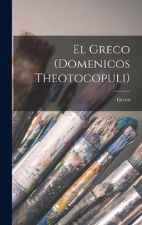 Cover image for El Greco (Domenicos Theotocopuli)