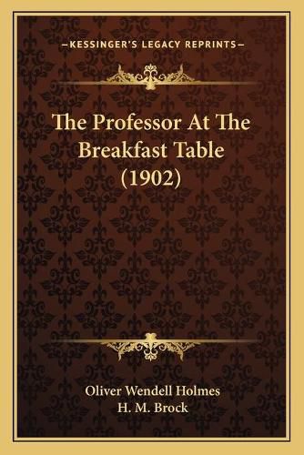 Cover image for The Professor at the Breakfast Table (1902)