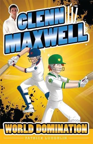 Cover image for Glenn Maxwell 4: World Domination