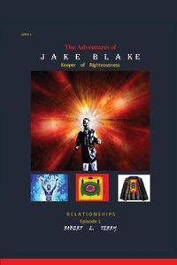 Cover image for The Adventures of Jake Blake: Keeper of Righteousness