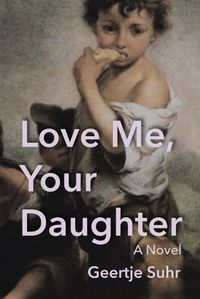 Cover image for Love Me, Your Daughter